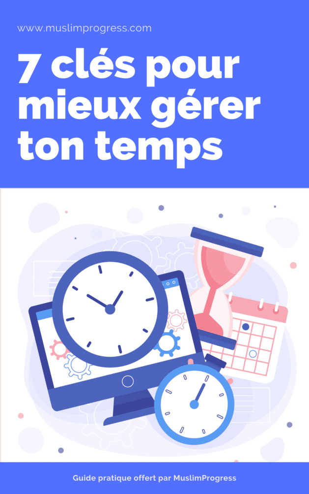 7 clés pour mieux gérer ton temps